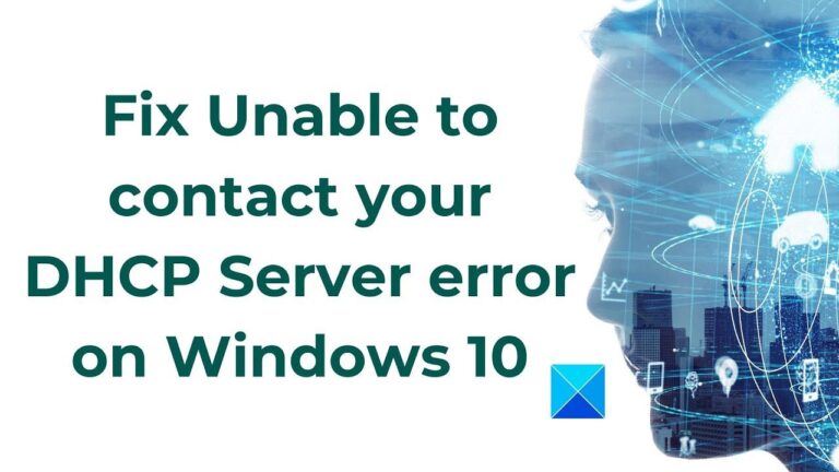 5 cách khắc phục lỗi “Unable to Contact your DHCP Server” trên Windows 10