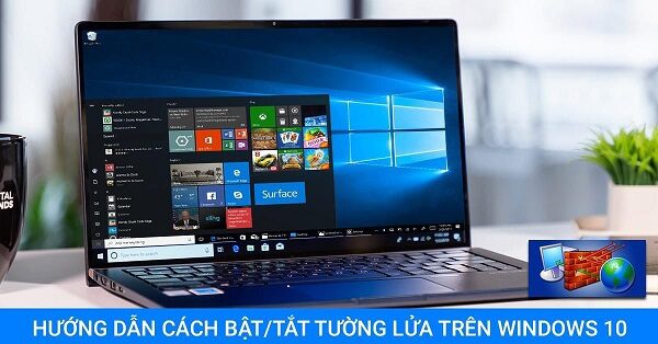 Hướng dẫn cách tắt tường lửa trên Win 10