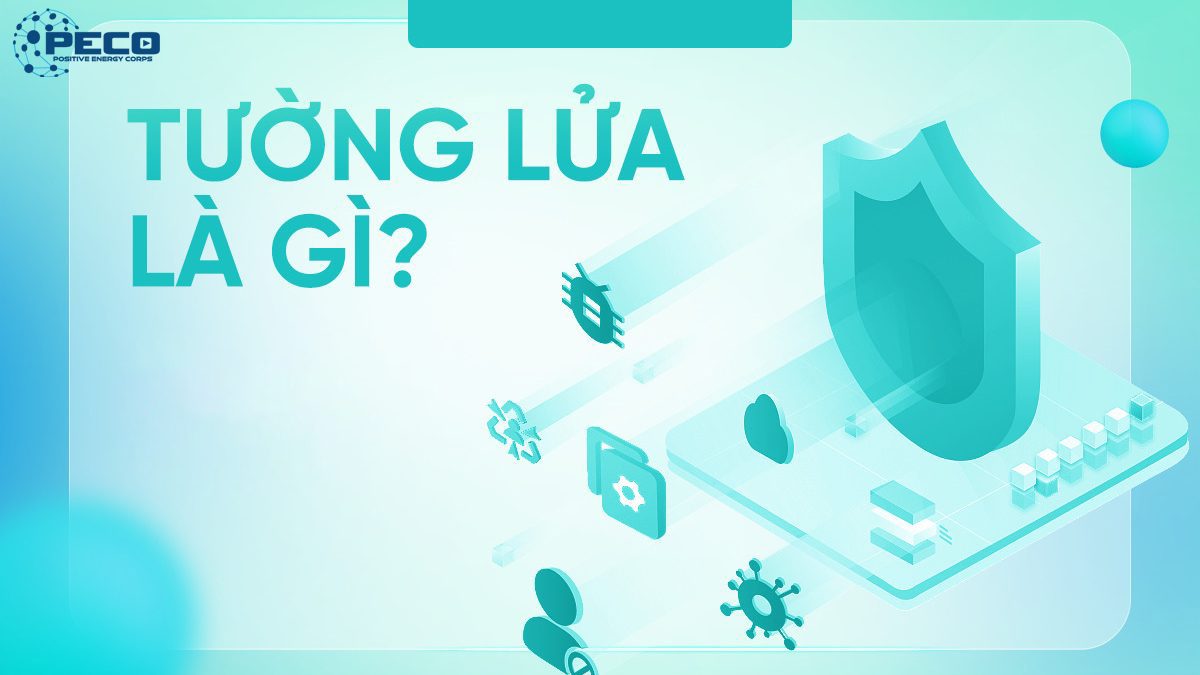 Tường lửa là gì tác dụng của tường lửa